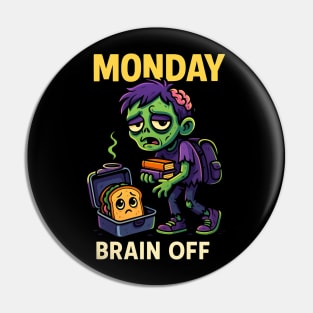 Monday Brain Off - Zombie Mood Pin