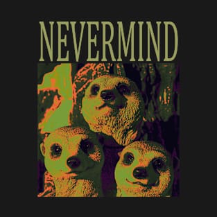 nevermind IIIV T-Shirt