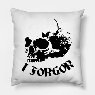 I Forgor 💀 Pillow