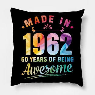 Made In 1962 Happy Birthday Me You 60 Years Of Being Awesome Pillow