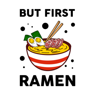 But first ramen T-Shirt