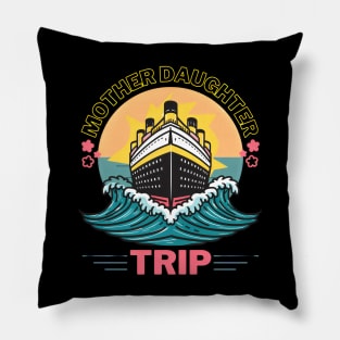 Mother Daughter Vacation Trip Raging Waves Cruise Ship Pillow