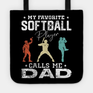 My Favorite Softball Player Calls Me Dad Daddy Fathers day Tote