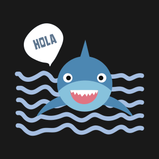 Funny Hola shark T-Shirt