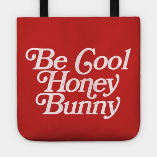 Be Cool, Honey Bunny Tote