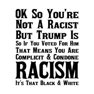 Did You Know You're A Racist T-Shirt