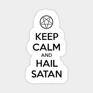 Keep calm and hail Satan No.1 (black) Magnet