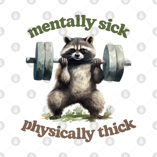 Mentally Sick, Physically Thick -- Trash Panda Lover by DankFutura