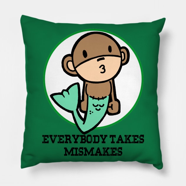 Everybody Takes Mismakes Pillow by Jason DeWitt