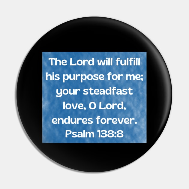 Bible Verse Psalm 138:8 Pin by Prayingwarrior