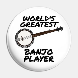 World's Greatest Banjo Player Country Musician Funny Pin