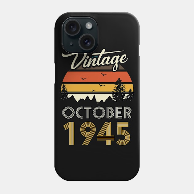 1945 - Vintage October Birthday Gift Shirt Phone Case by ReneeCummings