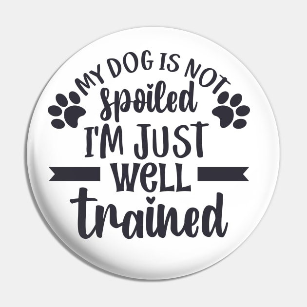 My dog is not spoiled Pin by chouayb