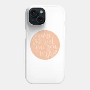 "just be who God made you to be" cute christian quote Phone Case