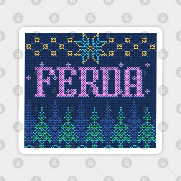 Ugly Christmas Sweater Letterkenny Ferda in blue Magnet by PincGeneral