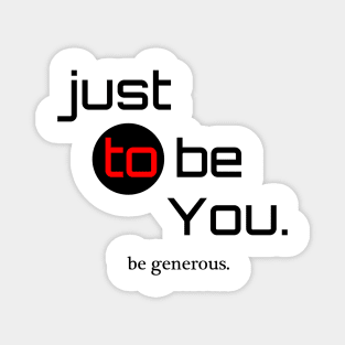 be Generous Magnet