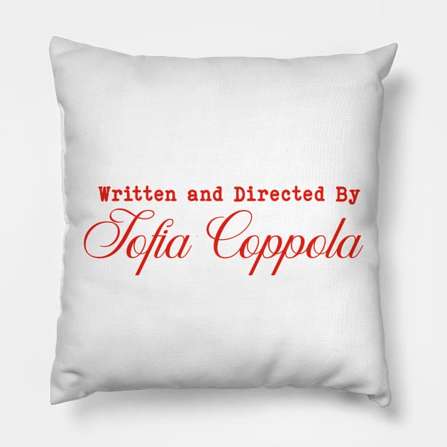 Written and Directed by Sofia Coppola Pillow by CamavIngora