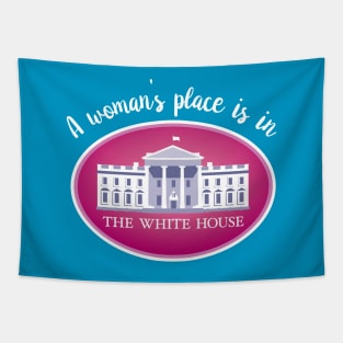 A woman's place is in the White House Tapestry