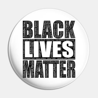 Black Lives Matter With Names Of Victims Pin