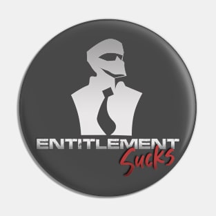 Entitlement Sucks Pin