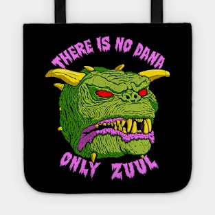 There Is No Dana Only Zuul Tote