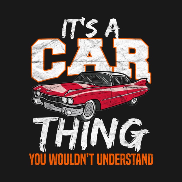 CARS-It's A Car Thing You Wouldn't Understand by AlphaDistributors
