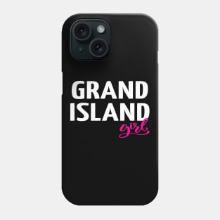 Grand Island Girl Phone Case