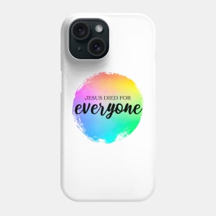 Jesus Died for Everyone Christian Bible Verse Rainbow Paint Phone Case