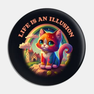 Life Is An Illusion  / Existentialist Meme Design Pin