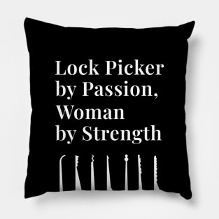 Lock Picker by Passion, Woman by Strength Woman Lock Picker Lockpicking Lockpick Pillow