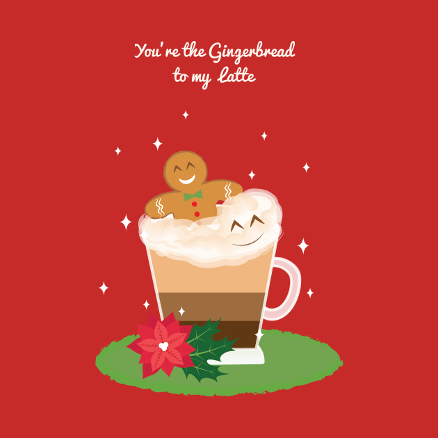 You're the Gingerbread to my Latte by Maria Kimberly 