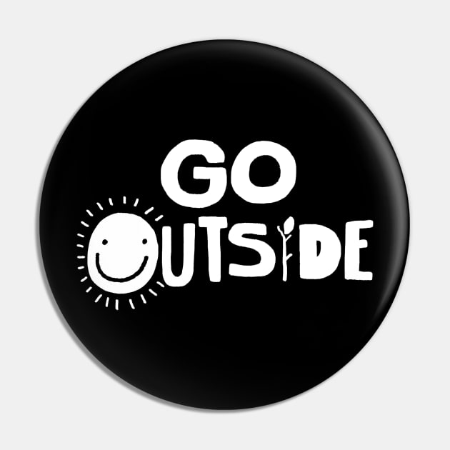 Go outside Pin by WordFandom