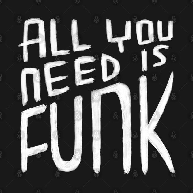 All You Need is Funk, Funk Pun, Funk Valentine by badlydrawnbabe