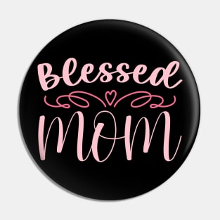 Blessed Mom Mother's Day Pin