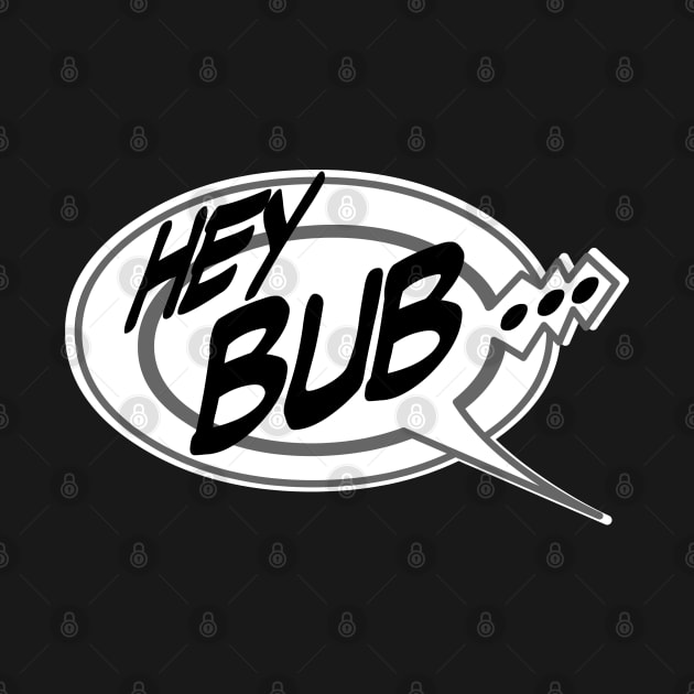 Word Balloon Hey Bub… B by PopsTata Studios 