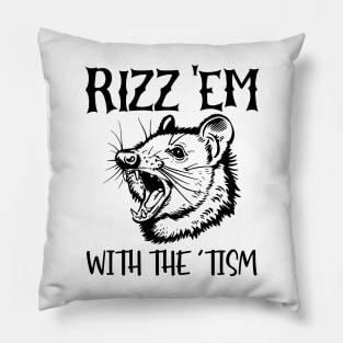 Rizz em with the tism Pillow