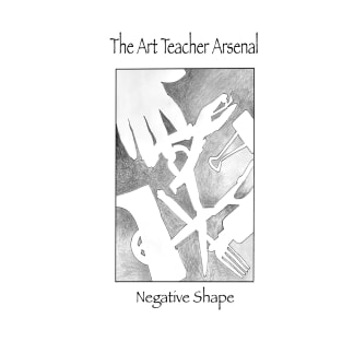 Art Teacher Arsenal/ Negative Shape T-Shirt