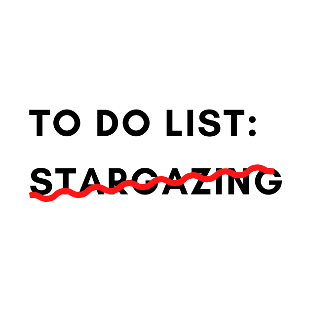 To do list Stargazing Funny by 46 DifferentDesign