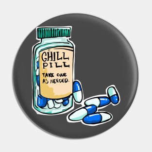 Take a Chill Pill Pin