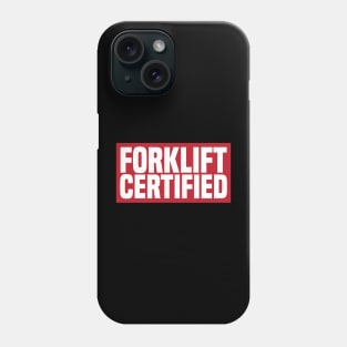 Forklift Certified Phone Case