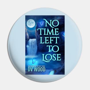 Book Cover - No Time Left To Lose Pin