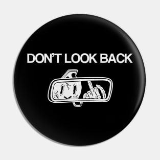 DON'T LOOK BACK Pin