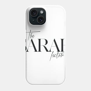 The Sarah Factor Phone Case