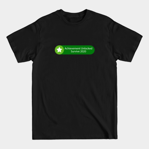 Discover I Survived 2020 Funny Gamer Achievement - I Survived 2020 - T-Shirt