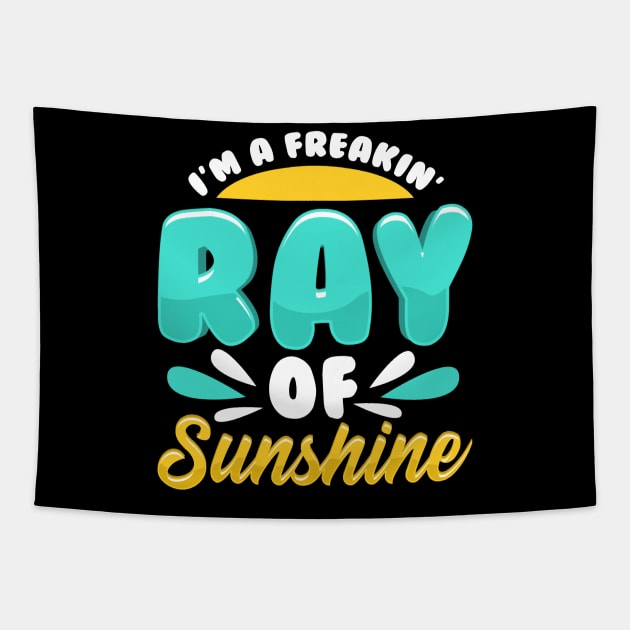 Cute & Funny I'm A Freakin' Ray of Sunshine Tapestry by theperfectpresents