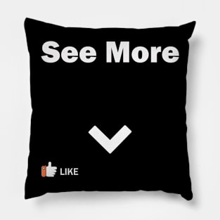 SEE MORE Pillow