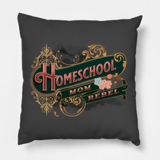 Homeschool Mom Rebel Pillow