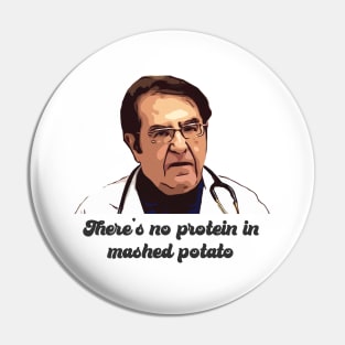 Dr. Now Mashed Potato Pin