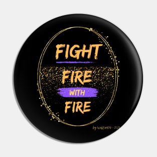 STRATEGY | Fight Fire With Fire Pin