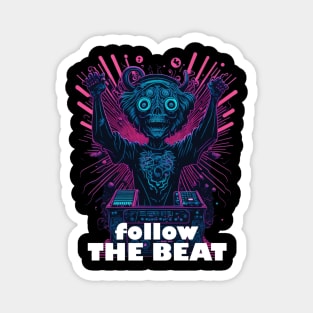 Techno T-Shirt - Follow the Beat - Catsondrugs.com - Techno, rave, edm, festival, techno, trippy, music, 90s rave, psychedelic, party, trance, rave music, rave krispies, rave flyer T-Shirt Magnet